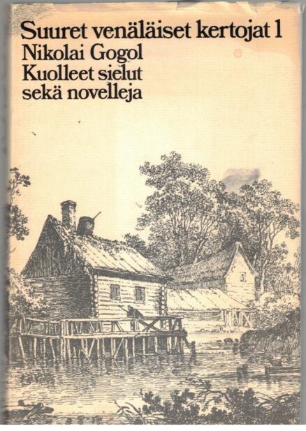 Kuolleet sielu sekä novelleja - Suuret venäläiset kertojat 1