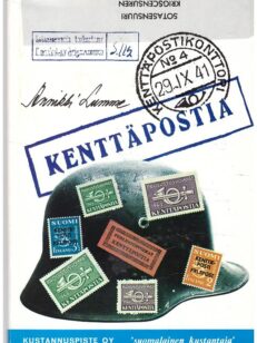 Kenttäpostia - Vuosien 1939-44 aitojen kenttäpostikirjeiden kokoelma