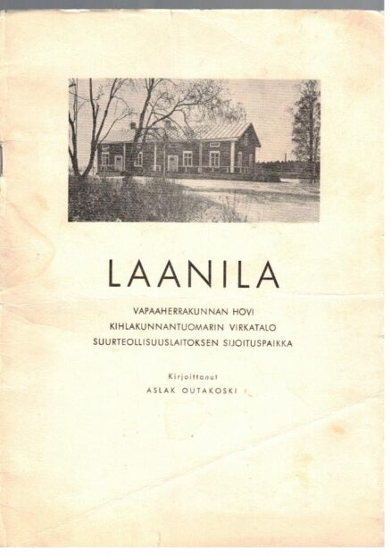 Laanila - Vapaaherrakunnan hovi Kihlakunnantuomarin virkatalo Suurteollisuuslaitoksen sijoituspaikka (Oulu)