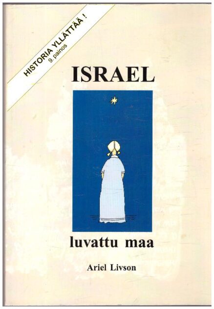 Israel luvattu maa - Matkakertomus läpi raamatun historian