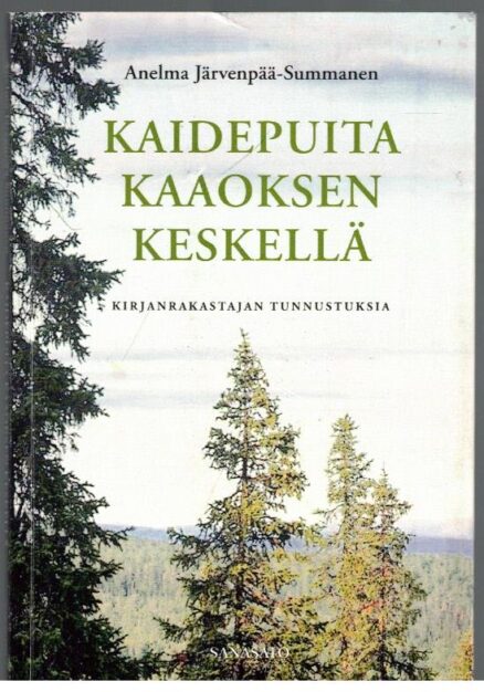 Kaidepuita kaaoksen keskellä