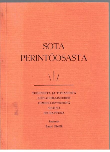 Sota perintöosasta - todisteita ja tosiasioita lestadiolaisuuden ihmeellisyyksistä sisältä seurattuna