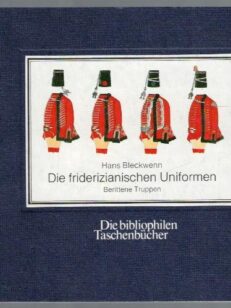 Die friderizianischen Uniformen - Berittene Truppen