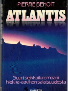 Atlantis - Suuri seikkailuromaani hiekka-aavikon salaisuudesta