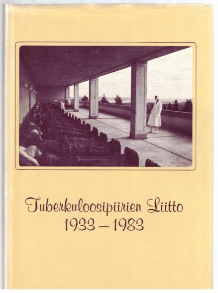 Tuberkuloosipiirien Liitto 1933-1983