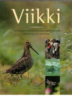 Viikki - Helsingin Vanhankaupunginlahden historiaa ja luontoa