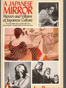 A Japanese Mirror- Heroes and Villains of Japanese Culture