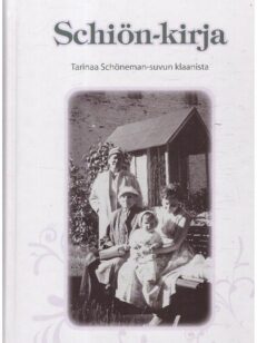 Schiön-kirja - Tarinaa Schöneman-suvun klaanista