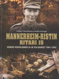 Mannerheim-Ristin Ritari 15 - Veikko Vehviläinen ja Jr 9:n vaiheet 1941-1943