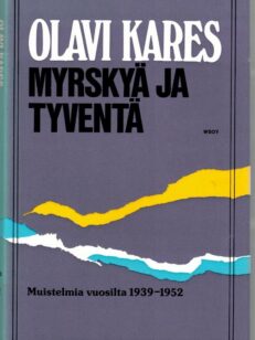 Myrskyä ja tyventä - muistelmat III 1939-52