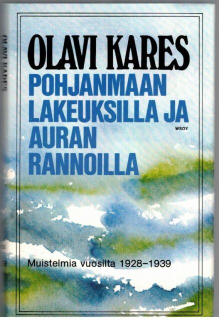 Pohjanmaan lakeuksilla ja Auran rannoilla - muistelmat II