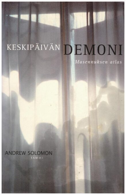 Keskipäivän demoni - Masennuksen atlas