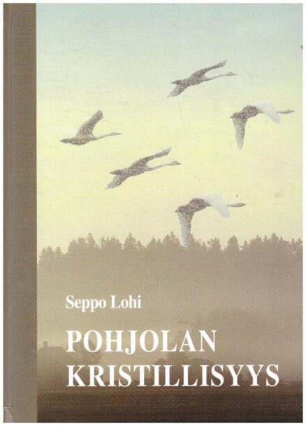 Pohjolan kristillisyys - Lestadiolaisuuden leviäminen Suomessa 1870-1899