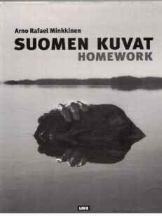 Suomen kuvat - Homework - The Finnish Photographs 1973 to 2008