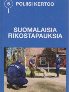 Poliisi kertoo - suomalaisia rikostapauksia 5