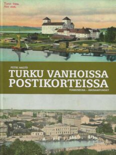Turku vanhoissa postikorteissa