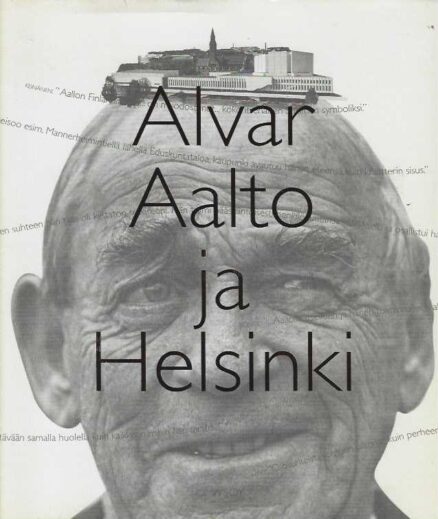 Alvar Aalto ja Helsinki - Alvar Aalto och Helsingfors