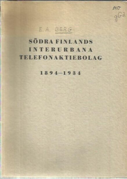 Södra Finlands interurbana telfonaktiebolag 1894-1934