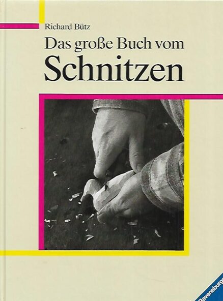 Das große Buch vom Schnitzen