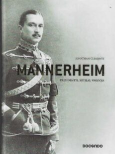 Mannerheim Presidentti, sotilas, vakooja