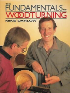 The Fundamentals of Woodturning