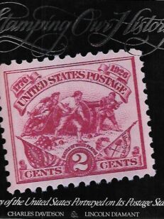 Stamping our History - The Story of the United States Portrayed on Its Postage Stamps