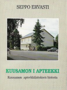 Kuusamon I apteekki - Kuusamon apteekkilaitoksen historia