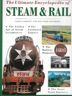 The Ultimate Encyclopedia of Steam & Rail