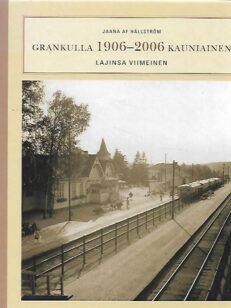Grankulla 1906-2006 Kauniainen - Lajinsa viimeinen