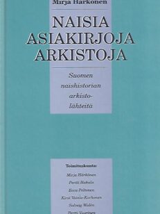 Naisia, asiakirjoja, arkistoja - Suomen naishistorian arkistolähteitä