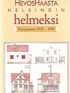 Hevoshaasta Helsingin helmeksi - Marjaniemi 1920-1990