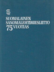 Suomalainen sanomalehtimiesliitto 75-vuotias