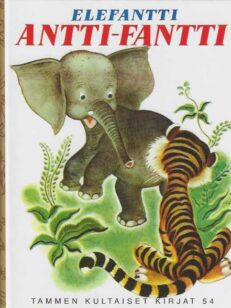 Elefantti Antti-Fantti Tammen kultaiset kirjat 54