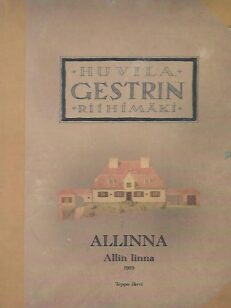 Allinna - Allin linna 1919 - Huvila Getsrin Riihimäki