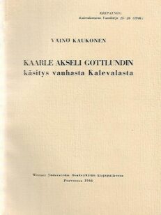 Kaarle Akseli Gottlindin käsitys vanhasta Kalevalasta