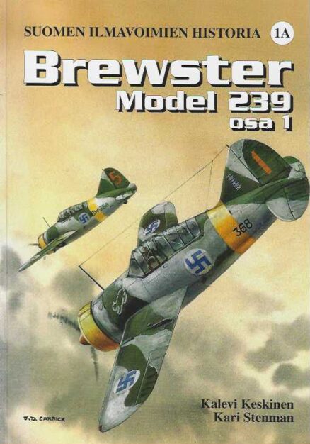 Brewster Model 239 osa 1 Suomen ilmavoimien historia 1A