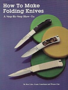 How To Make Folding Knives - A Step-By-Step How-To