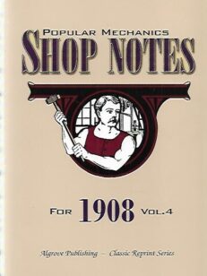 Popular Mechanics Shop Notes for 1908 - Vol 4