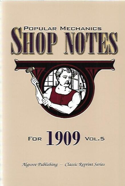 Popular Mechanics Shop Notes for 1909 - Vol 5