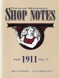 Popular Mechanics Shop Notes for 1911 - Vol 7