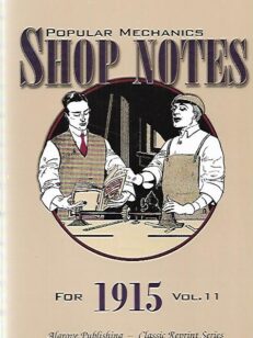 Popular Mechanics Shop Notes for 1915 - Vol 11