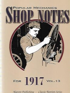 Popular Mechanics Shop Notes for 1917 - Vol 13