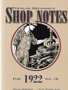 Popular Mechanics Shop Notes for 1922 - Vol 18