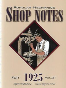 Popular Mechanics Shop Notes for 1925 - Vol 21