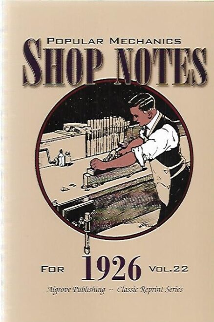 Popular Mechanics Shop Notes for 1926 - Vol 22