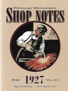 Popular Mechanics Shop Notes for 1927 - Vol 23