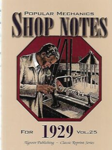 Popular Mechanics Shop Notes for 1929 - Vol 25