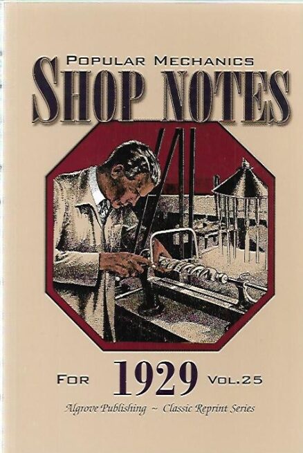 Popular Mechanics Shop Notes for 1929 - Vol 25