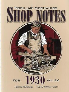 Popular Mechanics Shop Notes for 1930 - Vol 26