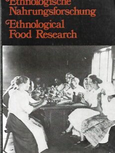 Ethnologische Nahrungsforschung - Etnological Food Research